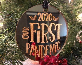 Our First Pandemic Ornament/2020 Ornament/2020 Christmas Ornament/Covid Ornament/Christmas Ornament/Acrylic Ornament