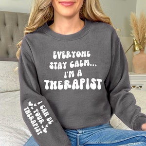 Alle bleiben ruhig, ich bin ein Therapeut, Therapeutengeschenk, Geschenk für Therapeuten, Therapeuten-Shirt, Therapeuten-Sweatshirt, Therapeuten-Hoodie für Frauen