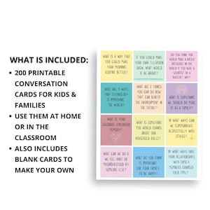 May include: A set of 200 printable conversation cards for kids and families. The cards feature colorful backgrounds and thought-provoking questions to spark meaningful conversations. The set also includes blank cards to create your own questions.
