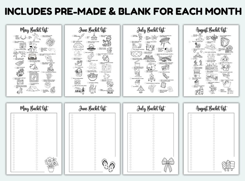 May include: A black and white printable bucket list for May, June, July, and August. Each month has a pre-made list with illustrations and a blank list. The text at the top says "INCLUDES PRE-MADE & BLANK FOR EACH MONTH."