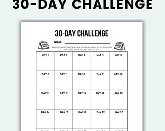 May include: A printable 30-day challenge tracker with a calendar icon and the text "30-Day Challenge". The tracker is divided into 5 rows and 5 columns, with each square representing a day of the month. The goal is to complete one task each day for a month.