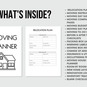 May include: A black and white illustration of a house with the text "Moving Planner" above it. The image is a cover for a printable planner that includes checklists and forms for planning a move. The text on the right side of the image lists the different sections included in the planner, such as relocation plan, moving instructions, moving day survival kit, moving company research pages, moving budget planning, moving day planner, moving to-do lists, before and after the move checklists, packing box labels, warning labels, moving box inventory, change of address checklist, insurance and utilities details, decluttering planner, moving house cleaning planner, room by room planning, new home layout planner, renovation log, inventory tracker, and blank checklist and notes pages.