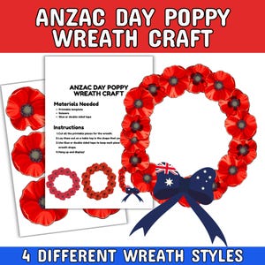 May include: A craft project for ANZAC Day featuring a poppy wreath design. The image includes a wreath made of red poppies, a blue bow with the Australian flag, and instructions. The text reads "4 Different Wreath Styles."