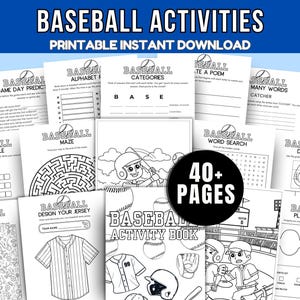 May include: A collection of black and white printable activity sheets titled Baseball Activities, featuring games like word searches, mazes, and colouring pages. The pages include illustrations of baseballs, jerseys, and players, with a 40+ pages badge.