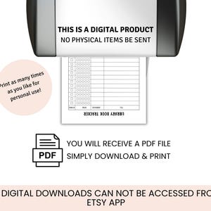 May include: A digital library book tracker template featuring a table with columns for title, date borrowed, rating, and checkbox. Text reads: THIS IS A DIGITAL PRODUCT NO PHYSICAL ITEMS BE SENT, Print as many times as you like for personal use!, YOU WILL RECEIVE A PDF FILE SIMPLY DOWNLOAD & PRINT, NOTE: DIGITAL DOWNLOADS CAN NOT BE ACCESSED FROM THE ETSY APP.