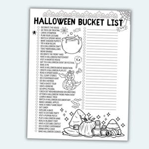 May include: A black and white printable Halloween bucket list with a checklist of activities to do during the month of October. The list includes activities like decorating the house, going trick-or-treating, carving a pumpkin, watching a spooky movie, and baking a pie.