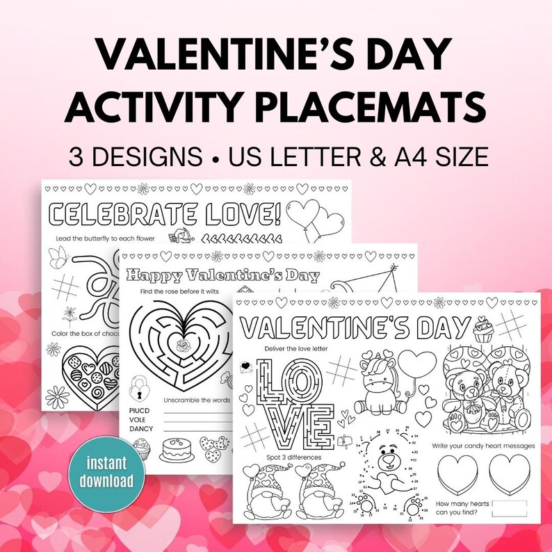 May include: Three printable Valentine's Day activity placemats featuring a maze, a connect-the-dots, and a word scramble. The placemats are designed for US Letter and A4 size paper.