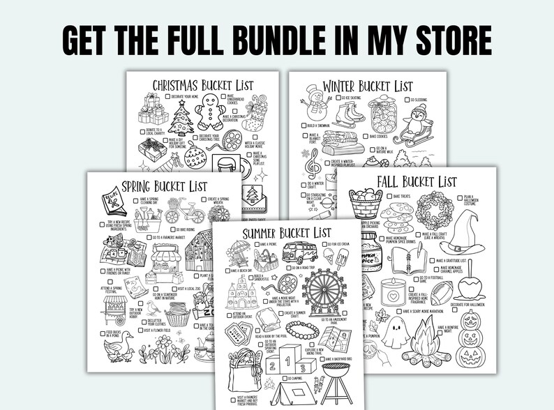 May include: Black and white bucket list printables for Christmas, Winter, Spring, Summer, and Fall. Each list features themed illustrations and check boxes. The text "GET THE FULL BUNDLE IN MY STORE" is at the top.