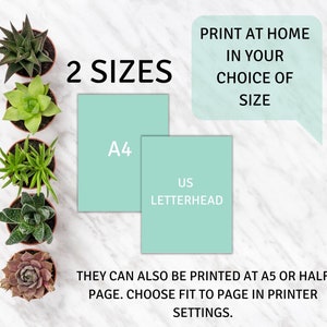 May include: Two printable sizes of a printable document are shown: A4 and US Letterhead. The text "PRINT AT HOME IN YOUR CHOICE OF SIZE" is in a speech bubble. The text "THEY CAN ALSO BE PRINTED AT A5 OR HALF PAGE. CHOOSE FIT TO PAGE IN PRINTER SETTINGS." is below the printable sizes.