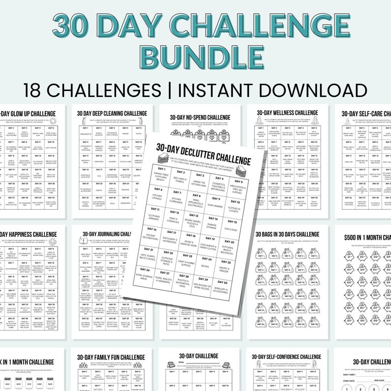 May include: A printable bundle of 18 different 30-day challenge grids. The grids are black and white and feature various challenges such as glow up, deep cleaning, no-spend, decluttering, wellness, self-care, happiness, journaling, 30 bags in 30 days, $500 in 1 month, family fun, and self-confidence.