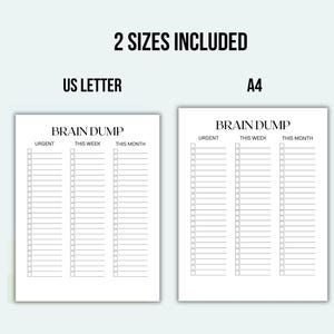 Pu&ograve; includere: Due modelli stampabili bianchi "Brain Dump", uno in formato US Letter e uno in formato A4. Ogni modello include sezioni per attivit&agrave; urgenti, attivit&agrave; di questa settimana e attivit&agrave; di questo mese. Il testo "2 Sizes Included" &egrave; in alto.
