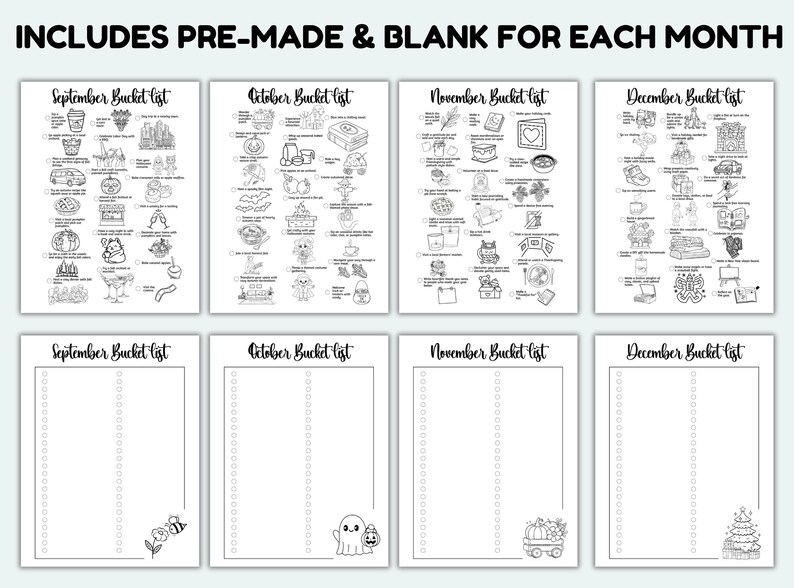 May include: A set of eight black and white bucket list pages. The top row features pre-made lists for September, October, November, and December. The bottom row has blank lists with seasonal illustrations. The text "INCLUDES PRE-MADE & BLANK FOR EACH MONTH" is at the top.