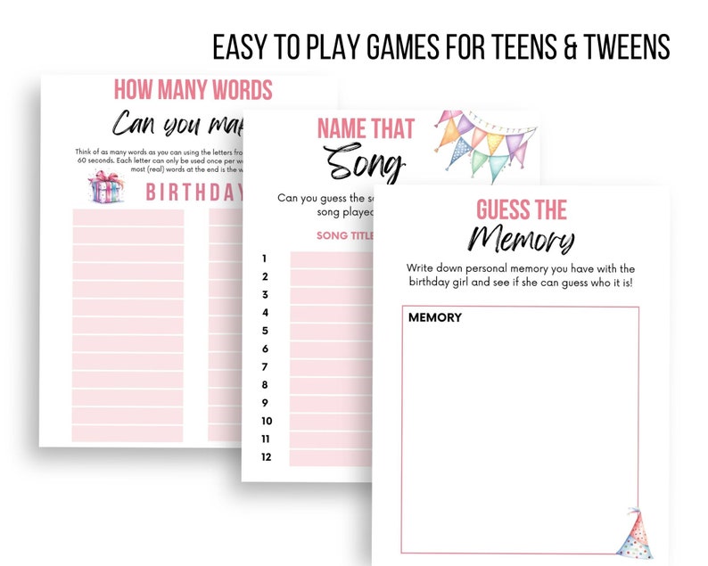 May include: Three printable party game sheets for teens and tweens. The games include "How Many Words", "Name That Song", and "Guess the Memory". Each sheet has a pink border and space for writing answers. The top of the image reads "EASY TO PLAY GAMES FOR TEENS & TWEENS".