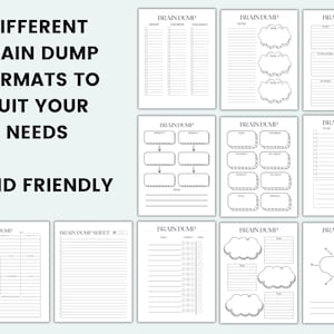 May include: A collection of white paper brain dump sheets with various formats, including lists, flowcharts, and cloud-shaped organizers. Text on the image reads "Different Brain Dump Formats to Suit Your Needs. ADHD Friendly."