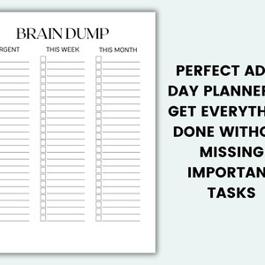 Pu&ograve; includere: Una pagina di pianificazione bianca con le parole "BRAIN DUMP" in alto e colonne con le etichette "URGENT", "THIS WEEK" e "THIS MONTH". &Egrave; visibile anche il testo "PERFECT ADHD DAY PLANNER TO GET EVERYTHING DONE WITHOUT MISSING IMPORTANT TASKS".