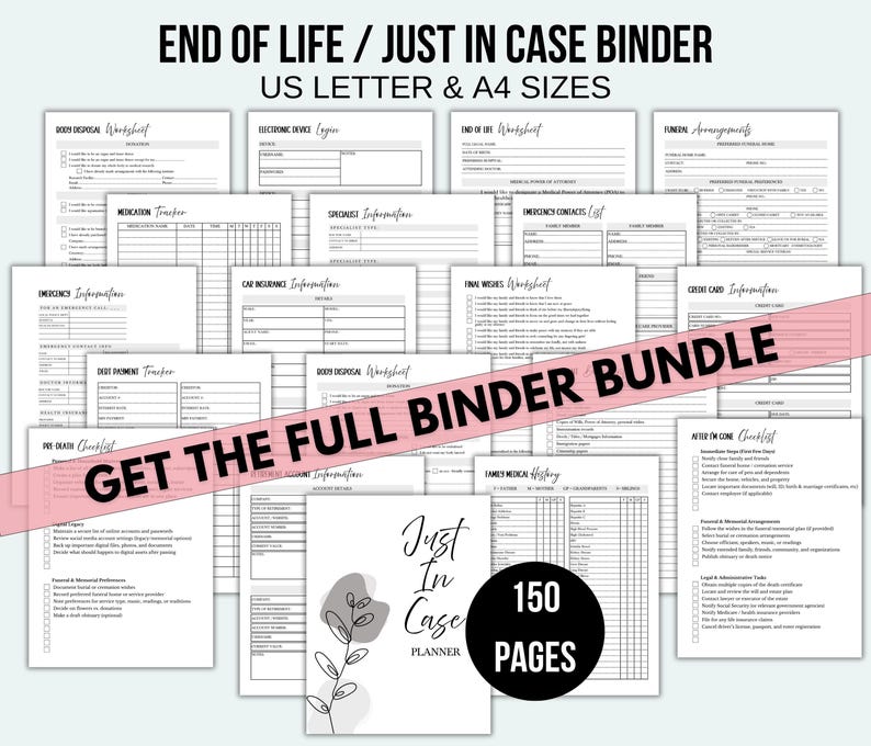 May include: A collection of white paper documents, including worksheets and checklists, labeled "End of Life / Just in Case Binder." The bundle includes 150 pages and is available in US Letter and A4 sizes. The cover features the text "Just In Case Planner."