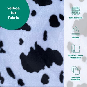 May include: White and black cow print fabric with a soft, fuzzy texture. The fabric is 55 inches wide and made of 100% polyester. It is available in 12 different designs.