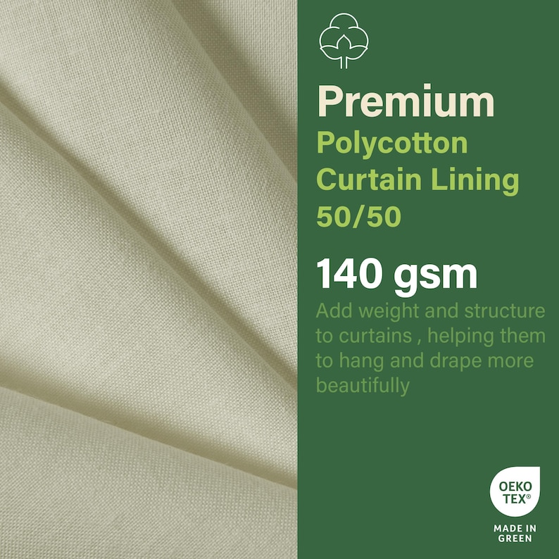 Pode incluir: Close-up de um tecido branco com um r&oacute;tulo verde que diz "Premium Polycotton Forro de Cortina 50/50 140 g/m&sup2; Adiciona peso e estrutura &agrave;s cortinas, ajudando-as a pendurar e a drapeados mais lindamente Oeko-Tex&reg; Made in Green".