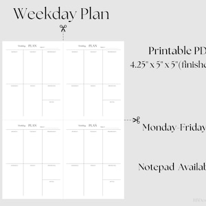 May include: A printable PDF Weekday Plan template featuring four identical planner layouts on one sheet. Each layout includes sections for Monday through Friday, priorities, and notes. The finished size is 10.8 cm by 12.7 cm by 12.7 cm.