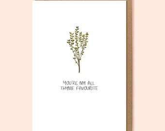 You're My All Thyme Favourite - A6 Karte
