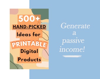 ¡Más de 500 ideas cuidadosamente seleccionadas para productos digitales IMPRIMIBLES para generar ingresos pasivos! ¡Todas las ideas son imprimibles! ¡Fácil de comenzar!