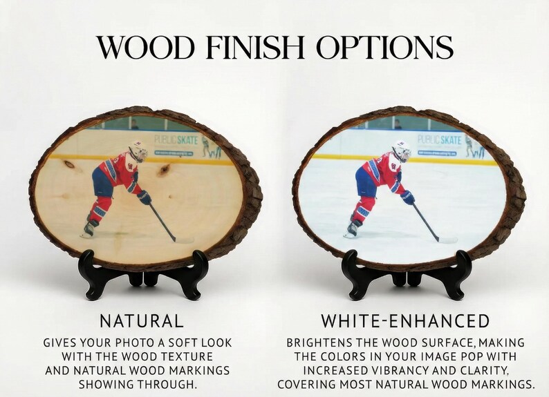 two different wood finish options for a photo of a hockey player. The text explains that the natural finish gives a soft look with the wood texture, while the white-enhanced finish brightens the wood surface, making the colors in the image pop with increased vibrancy and clarity, and covering most natural wood markings.