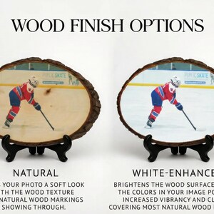 two different wood finish options for a photo of a hockey player. The text explains that the natural finish gives a soft look with the wood texture, while the white-enhanced finish brightens the wood surface, making the colors in the image pop with increased vibrancy and clarity, and covering most natural wood markings.