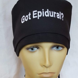 GOT EPIDURAL ? Pick Color /  Pick hat Style Surgical scrub hat operating room hat theatre cap sweatpad Anesthesia