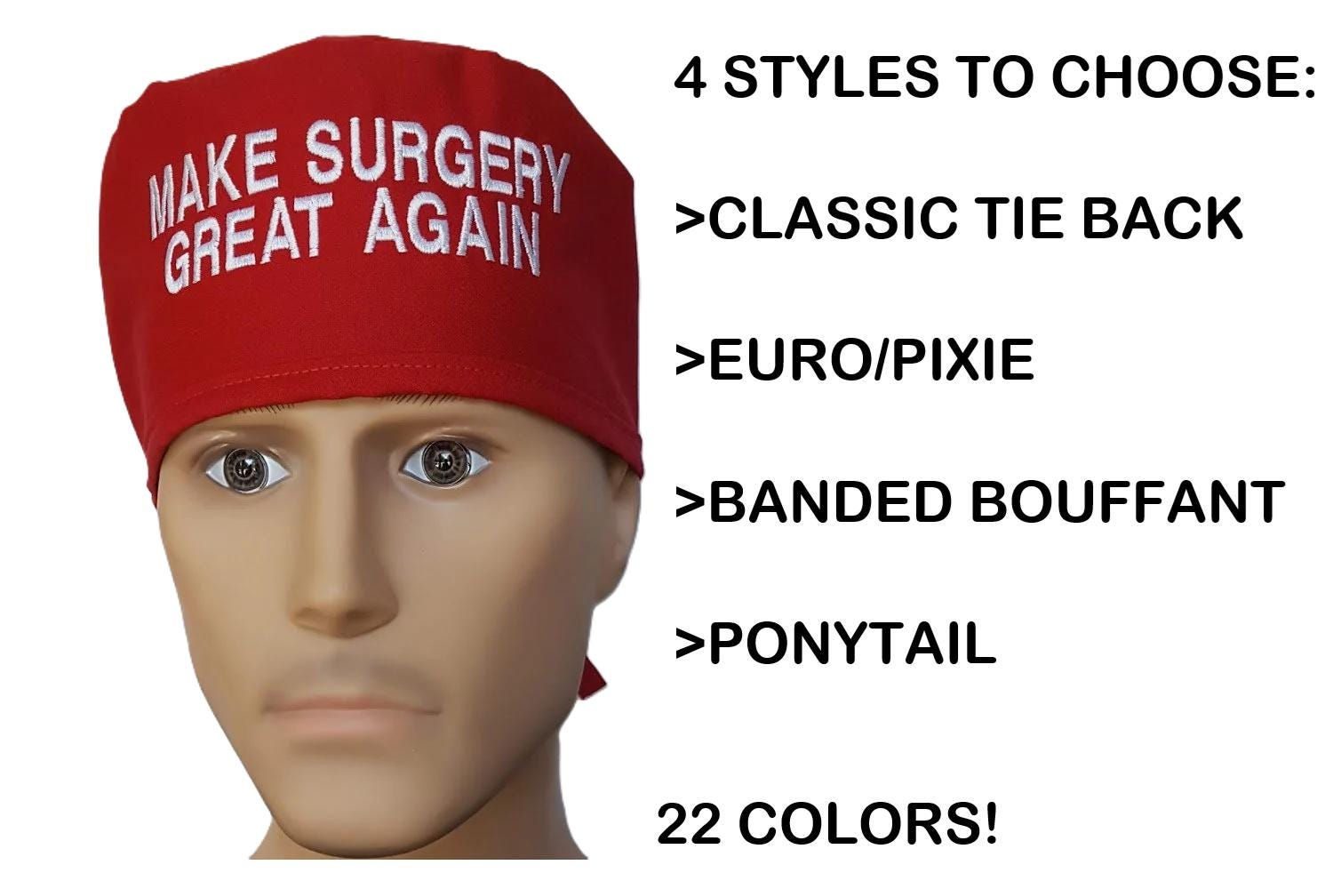 Make SURGERY Great Again Pick COLOR Pick Hat STYLE Surgical Scrub