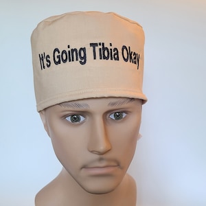 TIBIA Bones It&#39;s Going Tibia Okay Pick your COLOR Pick your STYLE Surgical scrub hat operating room hat theatre cap sweatpad orthopedic