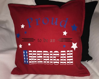 Proud to be American pillow ~ 20in. x 20in. cotton ~ red, white &  blue