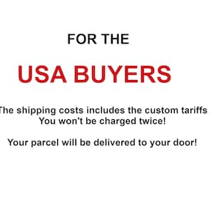 May include: White background with the text "FOR THE USA BUYERS" in black and red. Additional text states shipping costs include custom tariffs and delivery to your door.