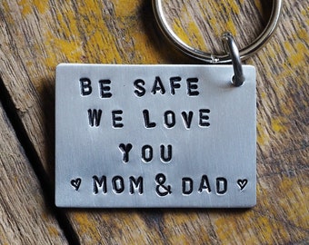 Be Safe Keychain, Mom and Dad love you Keychain, New Car Gift, For Kids Keychain, Graduation gift Safety, Keychain for safety