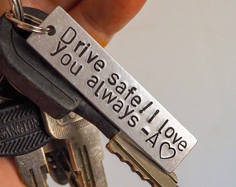 Drive safe! I love you always -A(heart) Personalized keychain