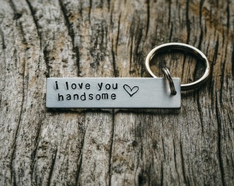 Engraved Keychain, boyfriend gifts, Personalized Keychain I love you handsome :>