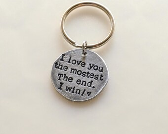 Personalized Pewter Keychain, The End I Win, Anniversary Gift