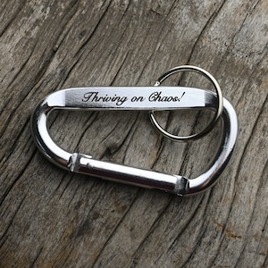 Personalized Silver Carabiner with Black Message - &quot;Thriving on Chaos!&quot; Engraving - Custom Engraved Carabiner