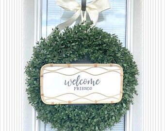 Welcome Friends Wreath, Boxwood Wreath for your front Door , 24” wreath,  wreath, Door decoration, Welcome wreath