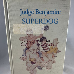 Judge Benjamin: Superdog by Judith Whitelock McInerney