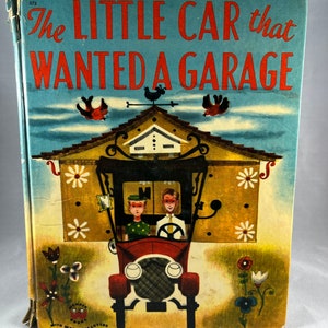 The Little Car That Wanted A Garage by Catherine Woolley, Wonder Books 1952