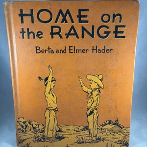 Home On The Range by Berta and Elmer Hader, First Printing