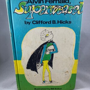 Alvin Fernald, Superweasel by Clifford B. Hicks, weekly reader 1974
