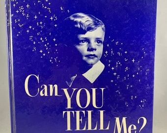 Can You Tell Me? Answers To Questions Children Ask by Dena Korfker, 1950