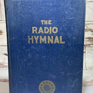 The Radio Hymnal compiled by Henry Field Seed Co. for Radio Station KFNF, 1927