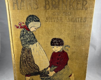 Hans Brinker Or The Silver Skates by Mary Mapes Dodge, undated