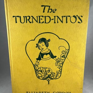 The Turned-Into’s by Elizabeth Gordon