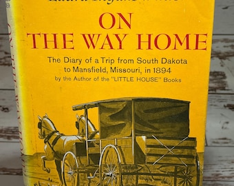On the Way Home: The Diary of a Trip from South Dakota to Mansfield, Missouri, in 1894 (Little House Nonfiction) | Volumes Bookcafe