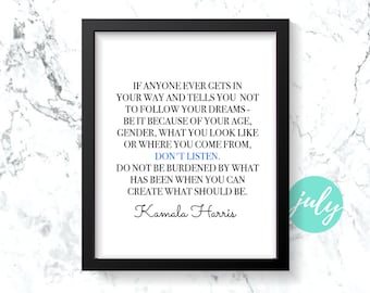 Kamala Harris Quote Print - If Anyone Ever Gets in Your Way
