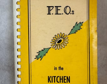 P.E.O.s In the Kitchen, Cookbook, 60s spiral Binding , California State Chapter, Recipe book