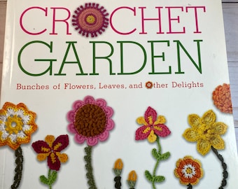 Crochet Garden Book: Suzann Thompson Flower Patterns